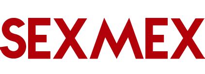 xxx sexmex|Sexmex